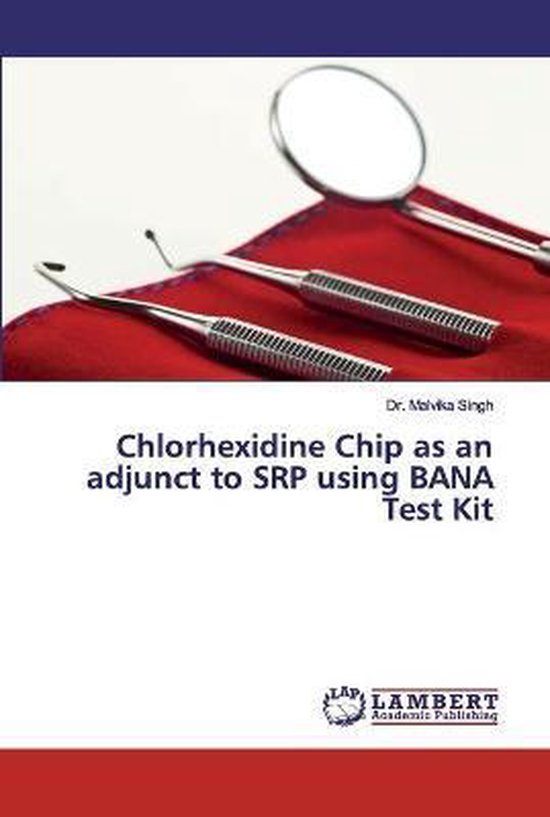 Chlorhexidine Chip as an adjunct to SRP using BANA Test Kit