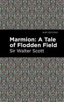 Mint Editions (Historical Fiction) - Marmion: A Tale of Flodden Field