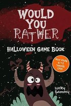Would You Rather Books- Would You Rather Halloween Game Book