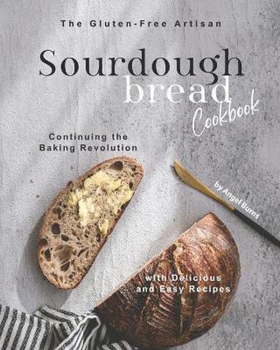 The Gluten-Free Artisan Sourdough Bread Cookbook - cover