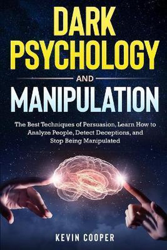 Dark Psychology and Manipulation, Kevin Cooper 9798692986061 Boeken