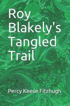 Roy Blakely's Tangled Trail