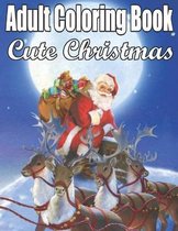 Adult Coloring Book Cute Christmas: Wonderful Christmas