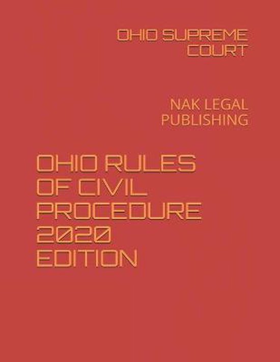 Ohio Rules of Civil Procedure 2020 Edition 9798693016248 Ohio