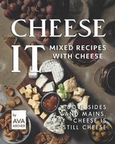 Cheese It - Mixed Recipes with Cheese