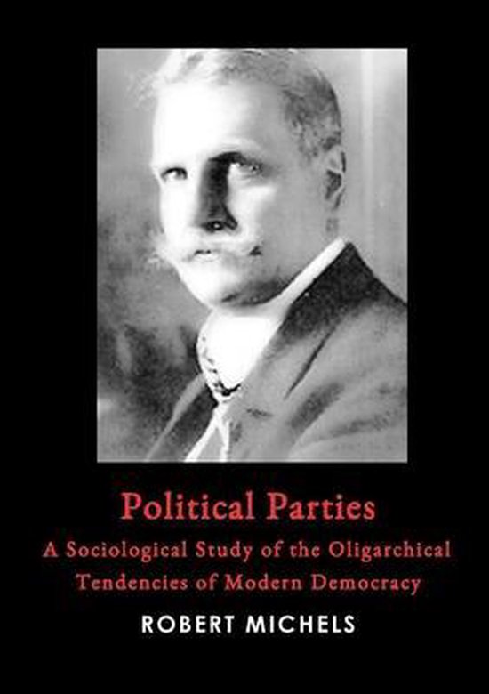 Zwart-wit portret van Robert Michels met snor, getiteld 'Political Parties'.