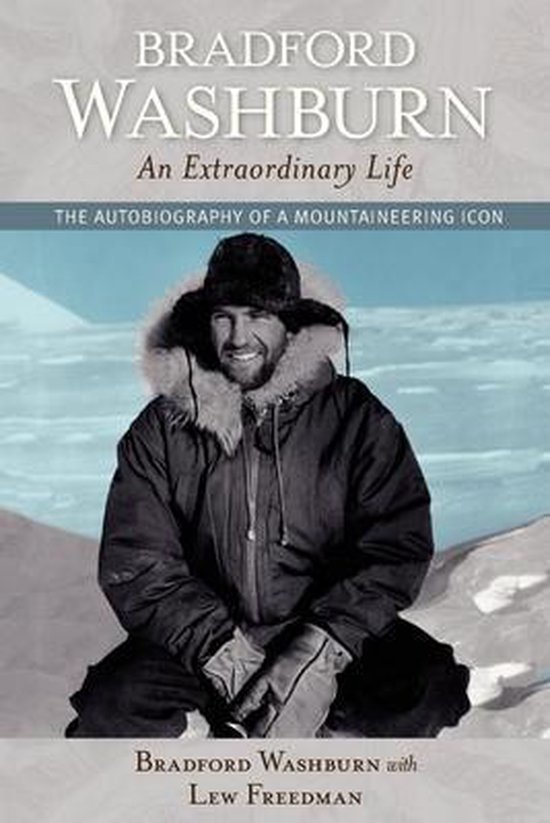Bradford Washburn  An Extraordinary Life - cover