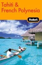 Fodor's Tahiti and French Polynesia