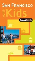 Fodor's Family San Francisco with Kids