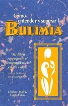 Como entender y superar la bulimia: Bulimia
