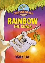 Surviving the Wild- Surviving the Wild: Rainbow the Koala