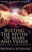 Busting The Myths Of Mars And Venus (Down To Earth Book 1)