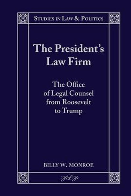 Studies in Law and Politics-The President’s Law Firm