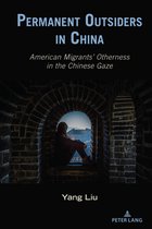 Critical Intercultural Communication Studies 28 - Permanent Outsiders in China