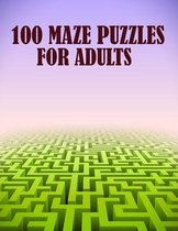 100 Maze Puzzles For Adults