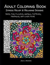 Adult Coloring Book: stress relief and relaxing designs