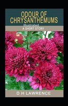 Odour of Chrysanthemums Illustrated