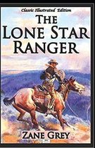 The Lone Star Ranger Illustrated Edition