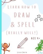 Learn how to draw and spell... really well!