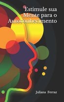 Estimule sua Mente para o Autoconhecimento