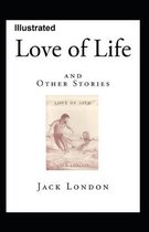Love of Life and Other Stories Illustrated