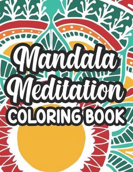 Mandala Meditation Coloring Book, Olivia Masson 9798712428526