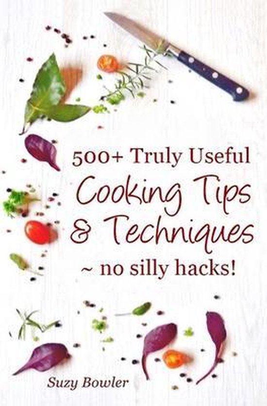 500+ Truly Useful Cooking Tips & Techniques - cover