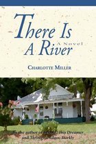 There is a River