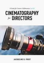 Cinematography For Directors 2nd Edition