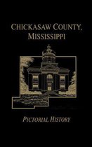 Chickasaw Co, MS - Pictorial