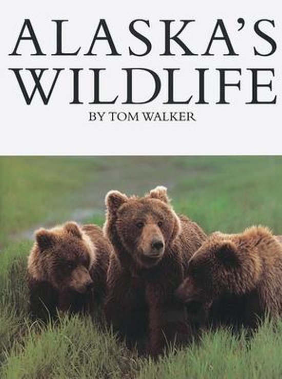 Tom Walker - Alaska's Wildlife
