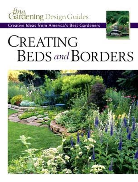 Creating Beds and Borders, Fine Gardening magazine 9781561584734