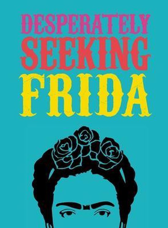 Desperately Seeking Frida - cover