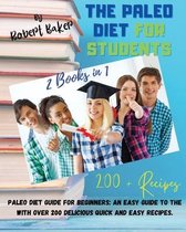 The Paleo Diet for Students: 2 Books in 1: PALEO Diet GUIDE for Beginners
