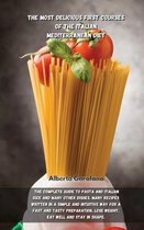 The Most Delicious First Courses of the Italian Mediterranean Diet