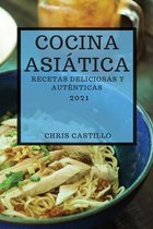 Cocina Asiatica 2021 (Asian Recipes 2021 Spanish Edition)