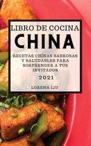Libro de Cocina China 2021 (Chinese Cookbook 2021 Spanish Edition)