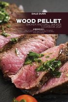 Wood Pellet Smoker and Grill Smoker Cookbook 2021: 2 Books in 1