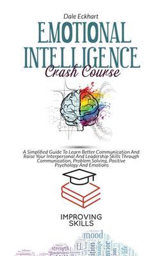 Emotional Intelligence Crash Course 9781802738650 Dale Eckhart