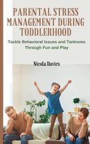 Parental Stress Management During Toddlerhood