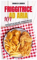 Friggitrice ad Aria 101