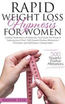 Rapid Weight Loss Hypnosis for Women: Guided Meditations with Exercises. You'll Learn