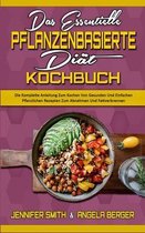 Das Essentielle Pflanzenbasierte Diat-Kochbuch