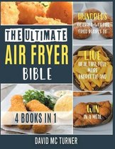 The Ultimate Air Fryer Bible [4 IN 1]