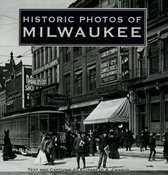 Historic Photos of Milwaukee