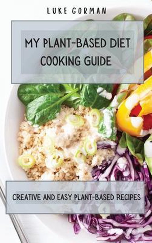 My Plant-Based Diet Cooking Guide - cover