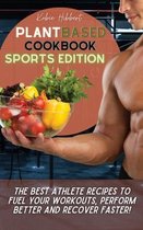 Plant Based Cookbook Sports Edition