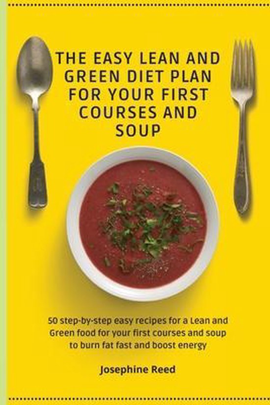The Easy Lean and Green Diet Plan for Your First Courses and ... - cover