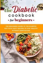The Diabetic Cookbook for Beginners