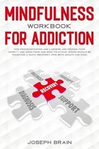 Mindfulness Workbook for Addiction
